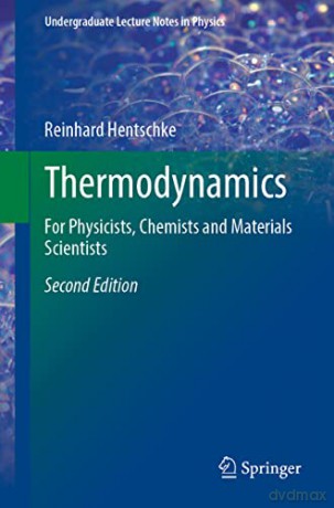 Thermodynamics: For Physicists, Chemists and Materials Scientists (Undergraduate Lecture Notes in Physics) - Reinhard Hentschke [KSIĄŻKA]