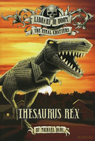 Thesaurus Rex (Library of Doom: The Final Chapters) - Michael Dahl [KSIĄŻKA]
