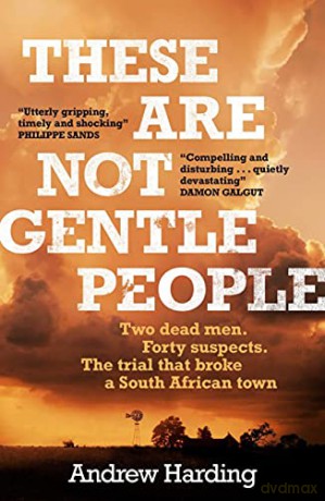 These Are Not Gentle People: A tense and pacy true-crime thriller - Andrew Harding [KSIĄŻKA]