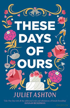 These Days of Ours - Juliet Ashton [KSIĄŻKA]