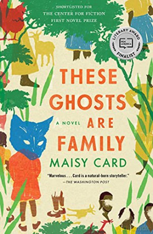 These Ghosts Are Family: A Novel - Maisy Card [KSIĄŻKA]