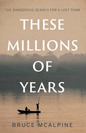 These Millions of Years - Bruce McAlpine [KSIĄŻKA]