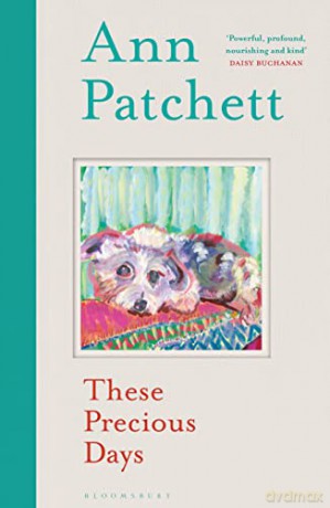 These Precious Days - Ann Patchett [KSIĄŻKA]