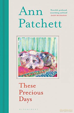 These Precious Days - Ann Patchett [KSIĄŻKA]