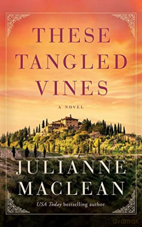 These Tangled Vines: A Novel - Julianne MacLean [KSIĄŻKA]