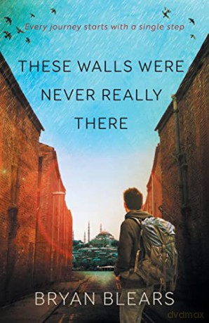 These Walls Were Never Really There - Bryan Blears [KSIĄŻKA]