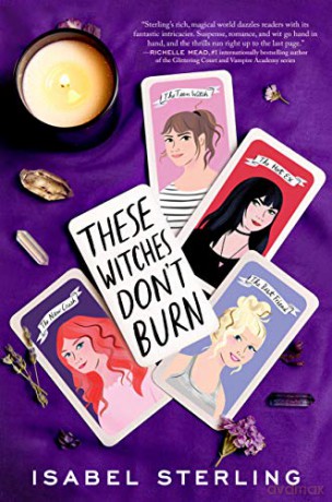 These Witches Don't Burn: 1 - Isabel Sterling [KSIĄŻKA]