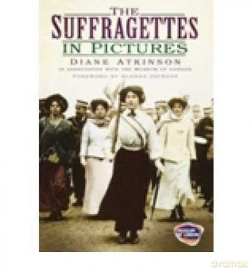 TheSuffragettesIn Pictures - Diane Atkinson [KSIĄŻKA]
