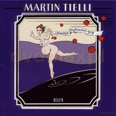 Martin Tielli: Operation Infinite Joy [CD]