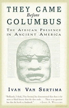 They Came Before Columbus (Journal of African Civilizations): The African Presence in Ancient America - Ivan Van Sertima [KSIĄŻKA]