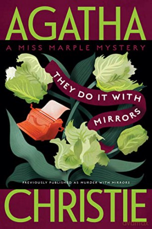 They Do It with Mirrors: A Miss Marple Mystery: 5 (Miss Marple Mysteries) - Agatha Christie [KSIĄŻKA]