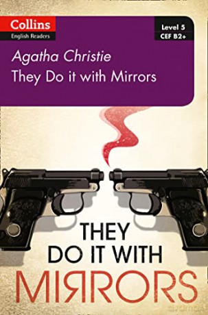 They Do It With Mirrors: B2+ Level 5 (Collins Agatha Christie ELT Readers) - Christie [KSIĄŻKA]