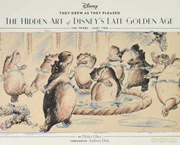 They Drew as They Pleased Vol. 3: The Hidden Art of Disney's Late Golden Age (The 1940s - Part Two) (Disney X Chronicle Books) - Didier Ghez [KSIĄŻKA]