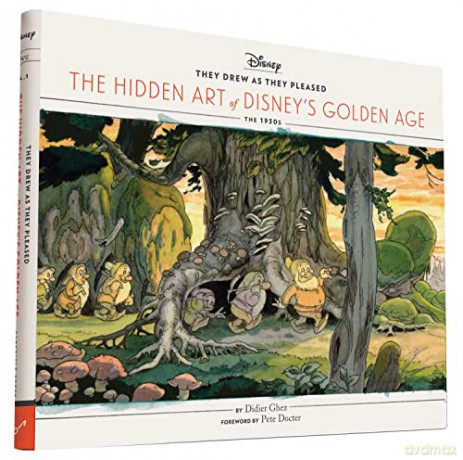 They Drew as They Pleased: The Hidden Art of Disney's Golden Age: The 1930s (Disney X Chronicle Books) - Didier Ghez [KSIĄŻKA]