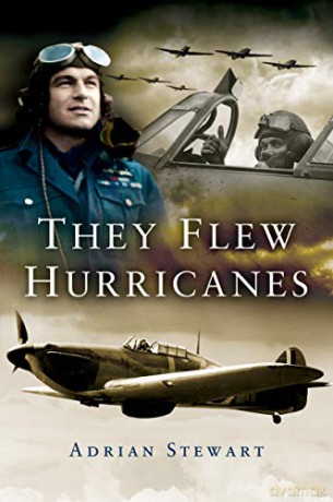 They Flew Hurricanes - Adrian Stewart [KSIĄŻKA]