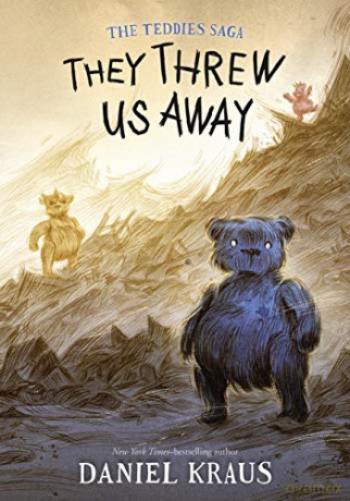 They Threw Us Away: The Teddies Saga: 1 - Daniel Kraus [KSIĄŻKA]