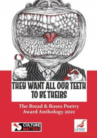 They Want All Our Teeth To Be Theirs: The Bread and Roses Poetry Award Anthology 2021 - Mike Quille [KSIĄŻKA]