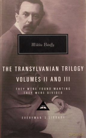 They Were Found Wanting and They Were Divided: The Transylvania Trilogy Vol. 2 (Everyman's Library CLASSICS) - Miklós Bánffy [KSIĄŻKA]