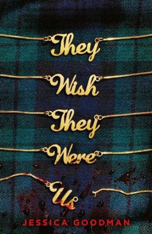 They Wish They Were Us - Jessica Goodman [KSIĄŻKA]