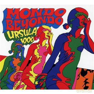 Ursula 1000: Mondo Beyondo [CD]