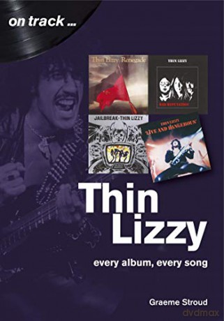 Thin Lizzy: Every Album, Every Song (On Track) - Graeme Stroud [KSIĄŻKA]