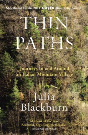 Thin Paths: Journeys in and around an Italian Mountain Village - Julia Blackburn [KSIĄŻKA]