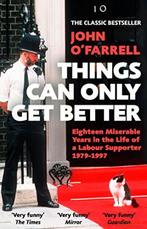 Things Can Only Get Better - John O'Farrell [KSIĄŻKA]
