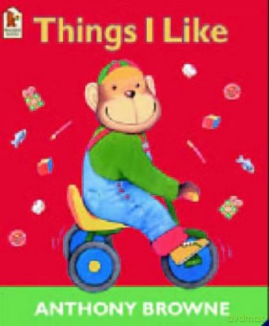 Things I Like - Anthony Browne [KSIĄŻKA]