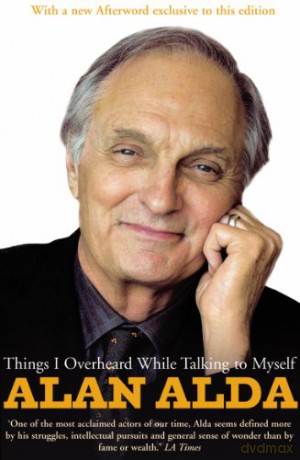 Things I Overheard While Talking To Myself - Alan Alda [KSIĄŻKA]