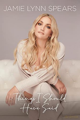 Things I Should Have Said - Jamie Lynn Spears [KSIĄŻKA]