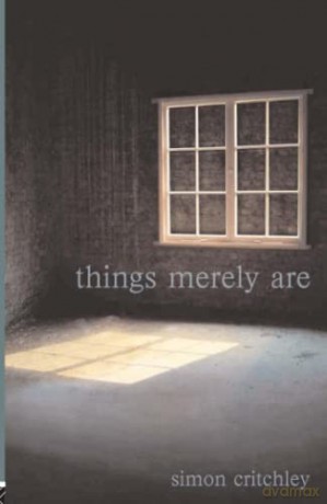 Things Merely Are: Philosophy in the Poetry of Wallace Stevens - Simon Critchley [KSIĄŻKA]
