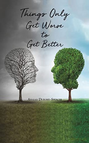 Things Only Get Worse to Get Better - Anaiah Dupont-Spencer [KSIĄŻKA]