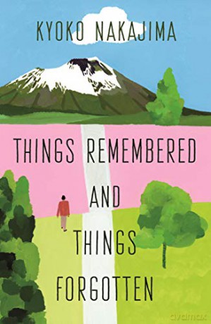 Things Remembered and Things Forgotten: Kyoko Nakajima - Kyoko Nakajima [KSIĄŻKA]