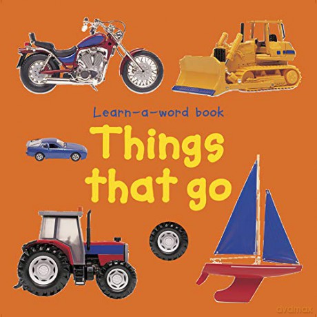 Things That Go (Learn a Word Book) - Nicola Tuxworth [KSIĄŻKA]