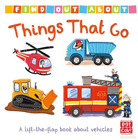 Things That Go: A lift-the-flap board book about vehicles - Pat-a-Cake [KSIĄŻKA]