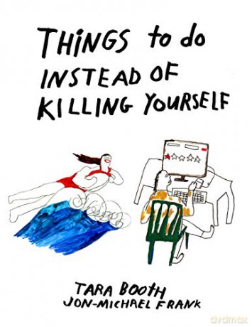 Things To Do Instead Of Killing Yourself - Tara Booth [KOMIKS]