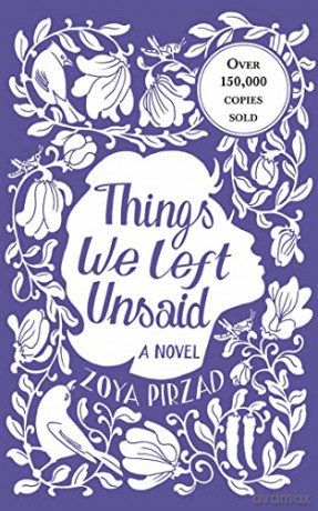 Things We Left Unsaid: The award-winning bestseller - Zoya Pirzad [KSIĄŻKA]