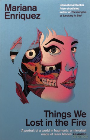 Things We Lost in the Fire - Mariana Enriquez [KSIĄŻKA]