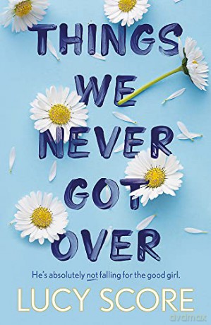 Things We Never Got Over: the TikTok bestseller and perfect small-town romcom! (Knockemout Series) - Lucy Score [KSIĄŻKA]