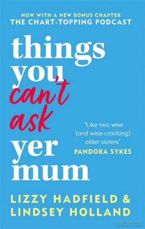 Things You Can't Ask Yer Mum: now with a new bonus chapter - Lindsey Holland [KSIĄŻKA]