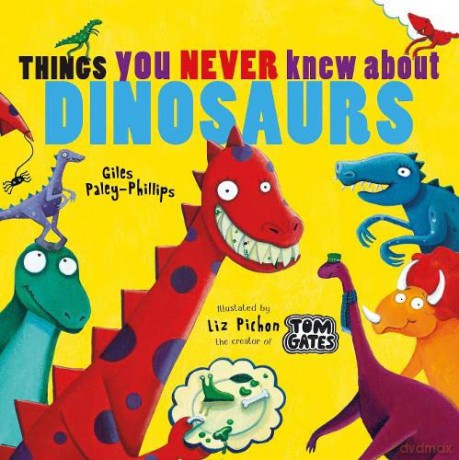 Things You Never Knew About Dinosaurs (NE PB): 1 - Giles Paley-Phillips [KSIĄŻKA]