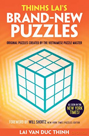 Thinh Lai's Brand-New Puzzles: Original Puzzles Created by the Vietnamese Puzzle Master - Lai Van Duc Thinh [KSIĄŻKA]