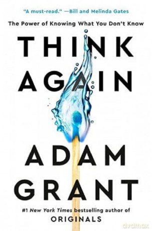 Think Again: the Power of Knowing What You Don't Know [KSIĄŻKA]