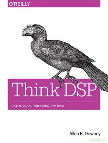 Think DSP: Digital Signal Processing in Python - Allen B. Downey [KSIĄŻKA]