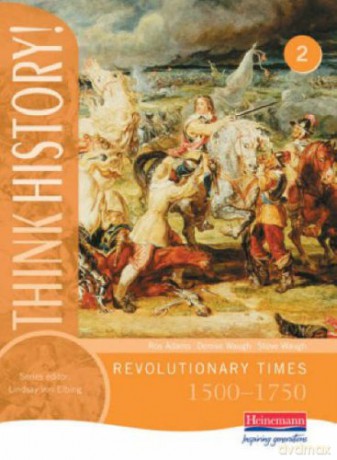 Think History: Revolutionary Times 1500-1750 Core Pupil Book 2 - Ros Adams [KSIĄŻKA]