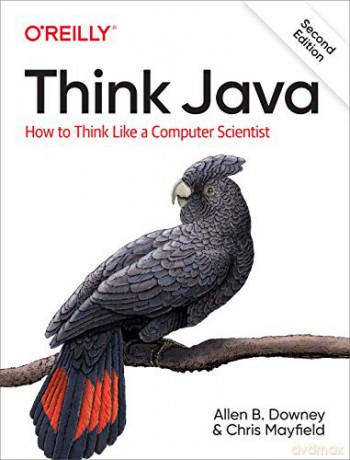 Think Java: How to Think Like a Computer Scientist - Allen Downey [KSIĄŻKA]
