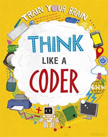 Think Like a Coder - Alex Woolf [KSIĄŻKA]