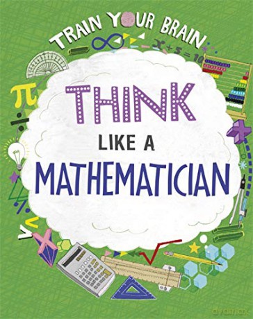 Think Like a Mathematician - Alex Woolf [KSIĄŻKA]