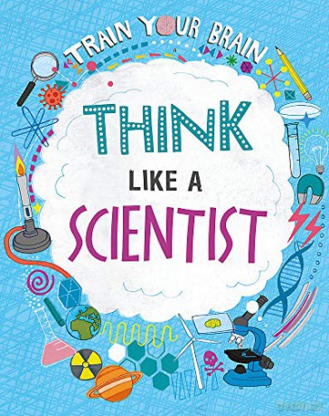 Think Like A Scientist (Train Your Brain) - Alex Woolf [KSIĄŻKA]