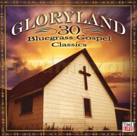 Gloryland-30bluegrass Gospel C [2CD]